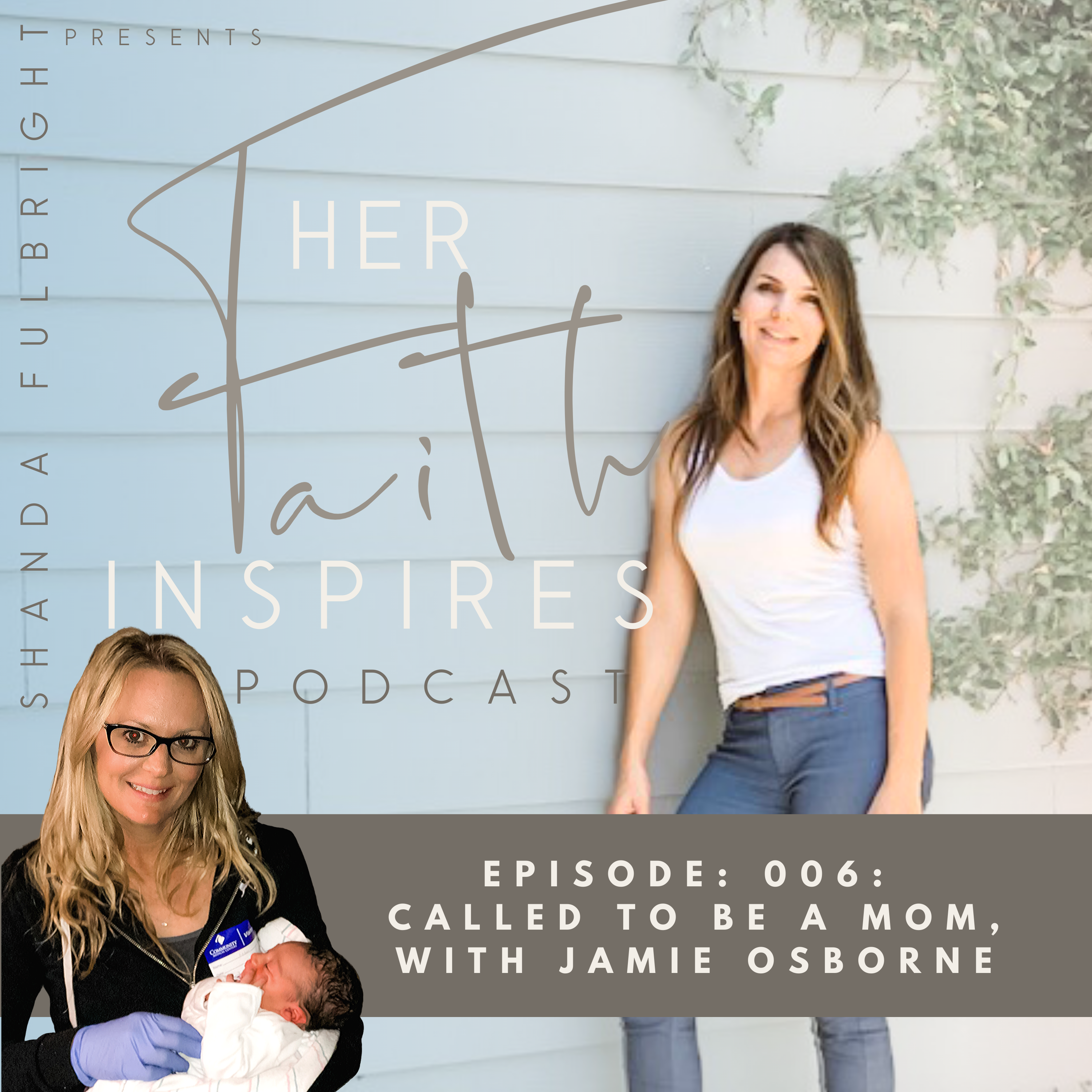 Her Faith Inspires 6 - Her Faith Inspires 006 - Called to be a mom, with Jamie Osborne