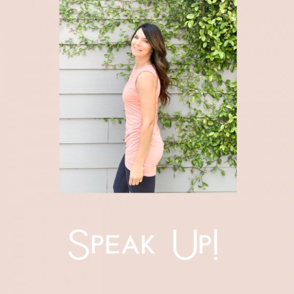 Copy of Shanda Fulbright Pinterest Templates 18 600x600 - Speak Up!