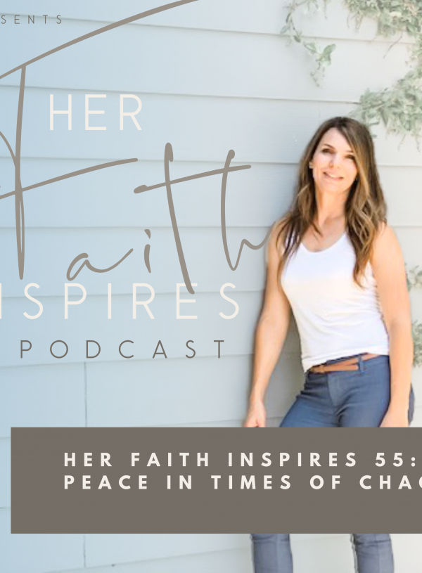 SF Podcast Episode 55 600x815 - HER FAITH INSPIRES 55 : Peace in times of chaos