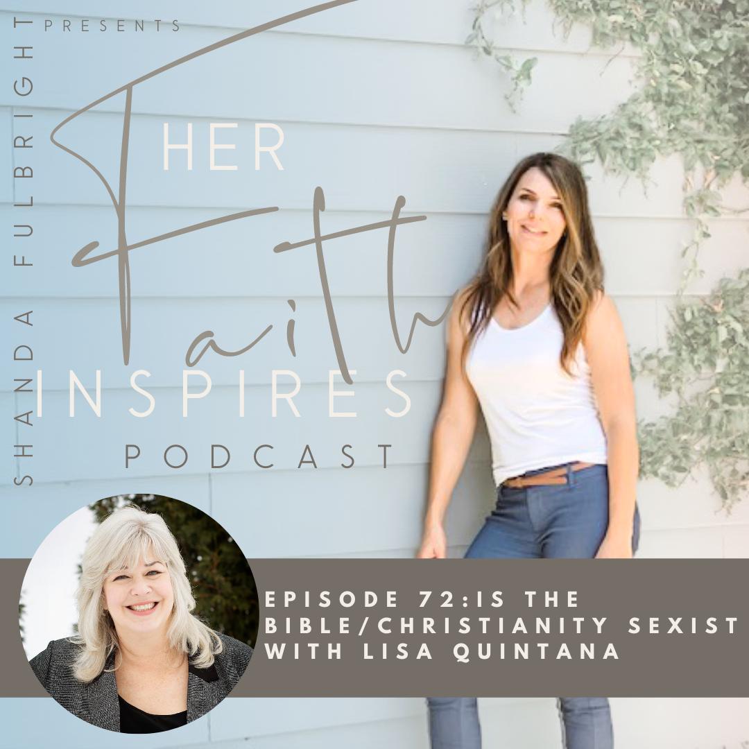 2021 SF Her Faith Inspires 13 - HER FAITH INSPIRES 72 : Is the bible/Christianity sexist with Lisa Quintana
