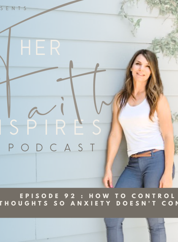92 : How to control your thoughts so anxiety doesn't control you graphic