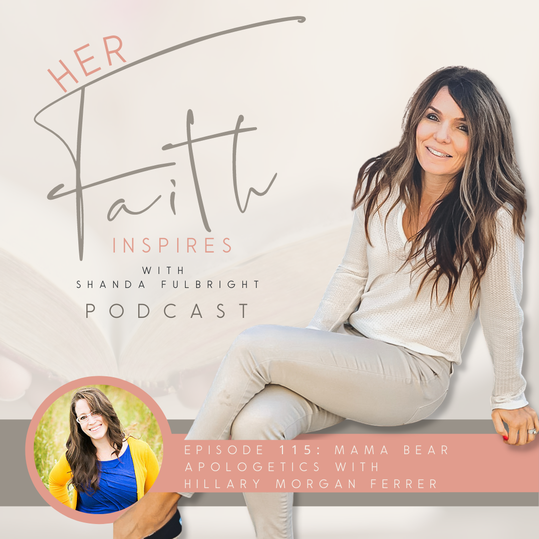HER FAITH INSPIRES 115 : Mama Bear Apologetics with Hillary Morgan Ferrer 2021 SF Her Faith Inspires 115 - HER FAITH INSPIRES 115 : Mama Bear Apologetics with Hillary Morgan Ferrer
