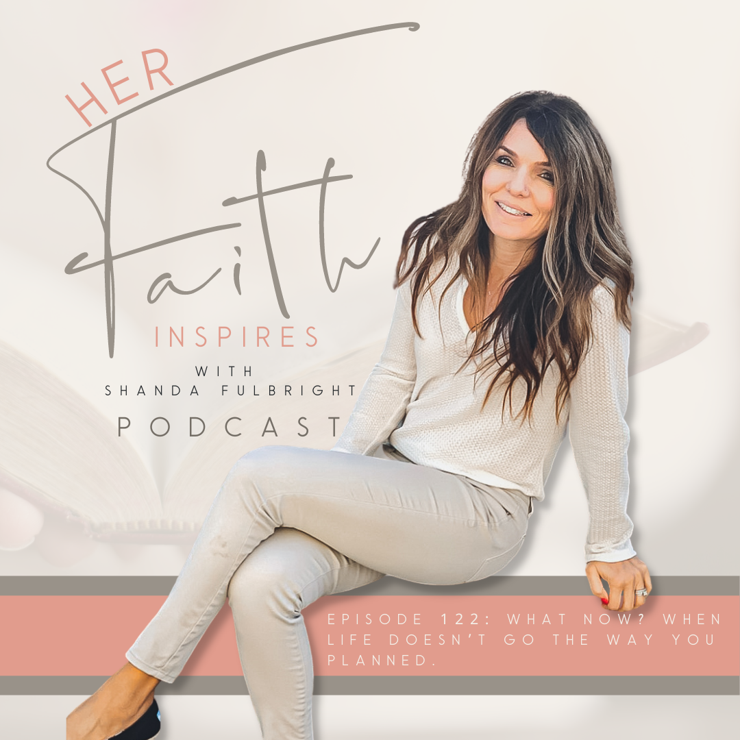2021 SF Her Faith Inspires 122 - HER FAITH INSPIRES 122: What now? When life doesn&rsquo;t go as planned