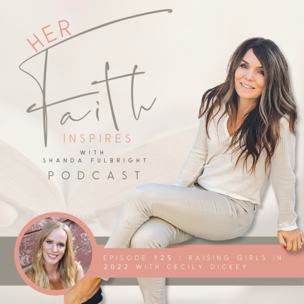 2021 SF Her Faith Inspires 125 600x600 - HER FAITH INSPIRES 125 : Raising girls in 2022 with Cecily Dickey