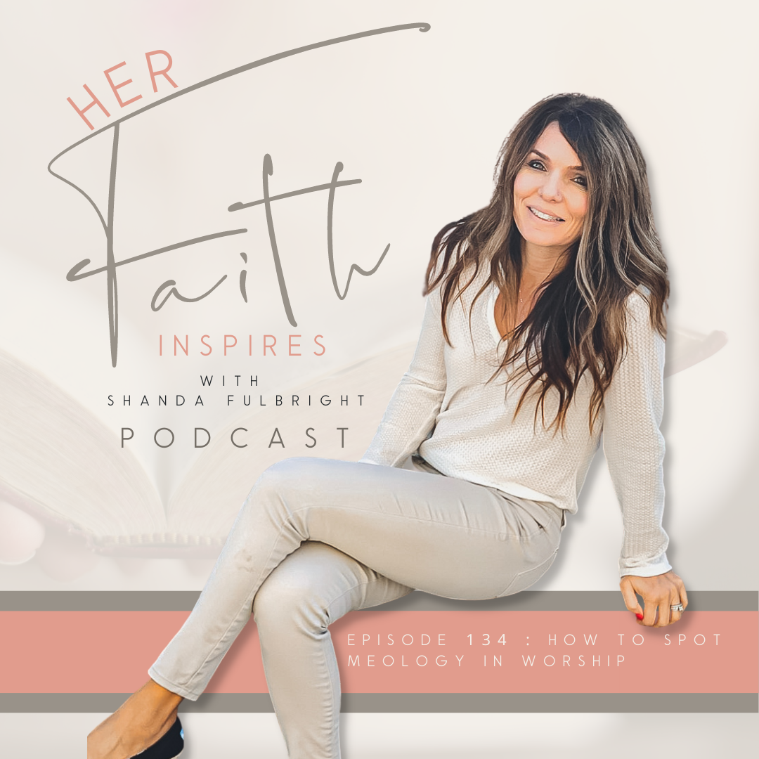 2022 SF Her Faith Inspires 134 - HER FAITH INSPIRES 134 : How to spot meology in worship