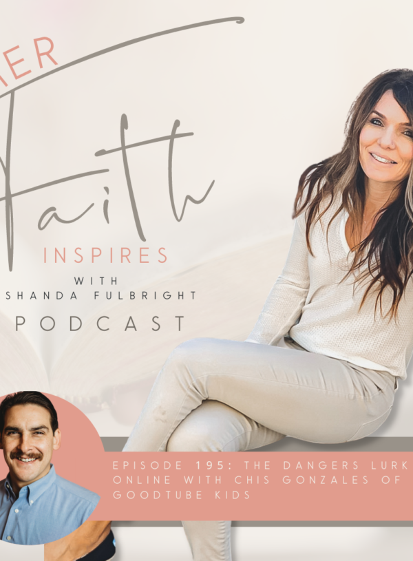 HER FAITH INSPIRES 195 : The dangers lurking online with Chris Gonzales of Goodtube Kids