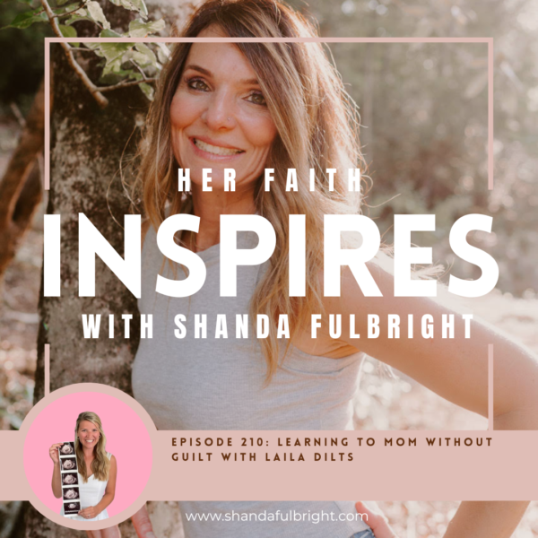 Copy of Her Faith Inspires 210 600x600 - HER FAITH INSPIRES 210: Learning to mom without guilt with Laila