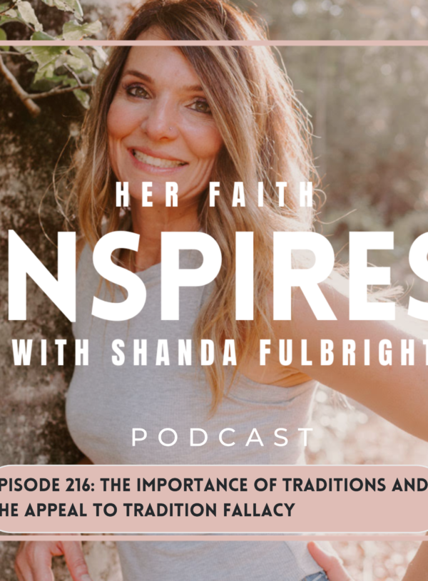 HFI 214 3 600x815 - HER FAITH INSPIRES 216: The importance of traditions and the appeal to tradition fallacy