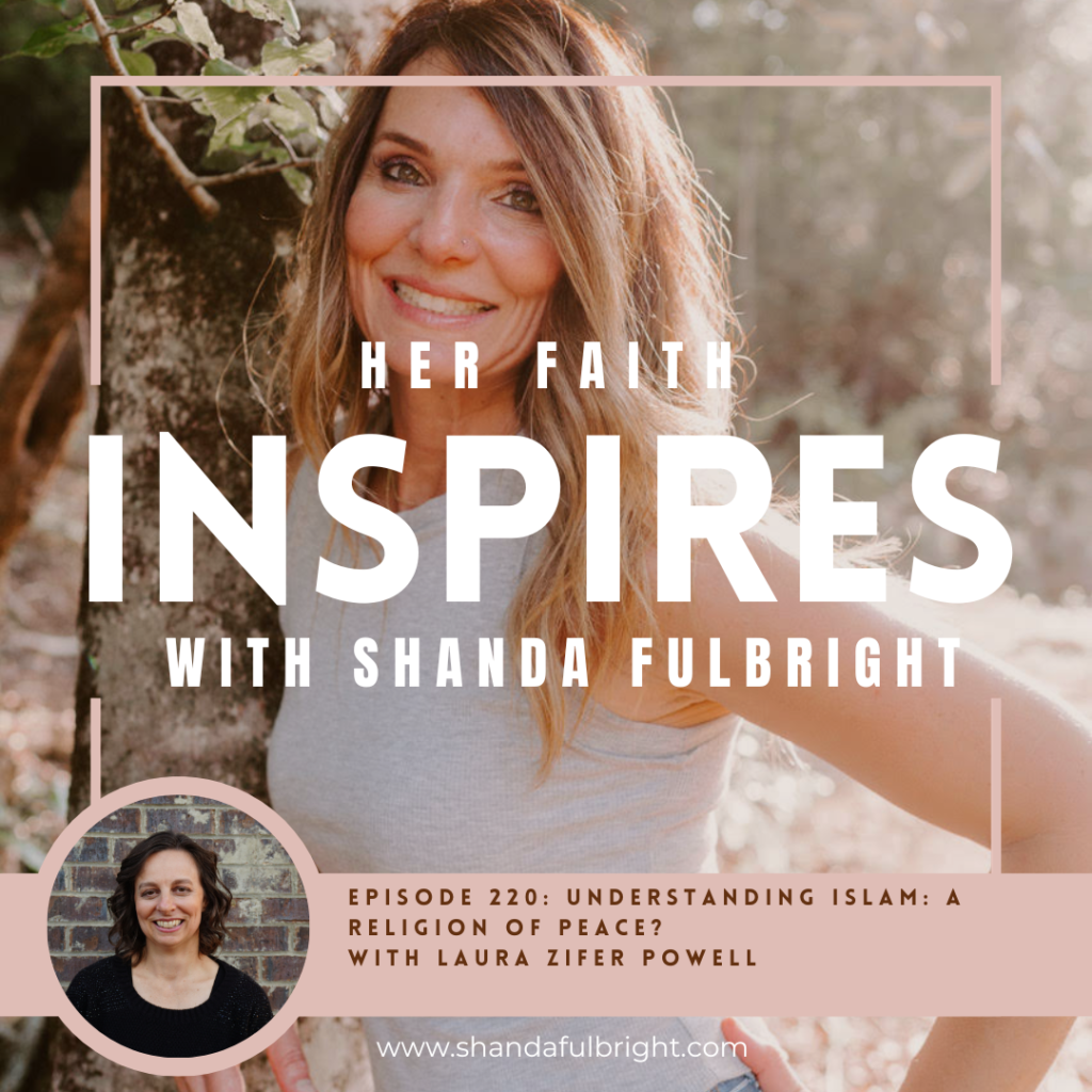 HER FAITH INSPIRES 220: Understanding Islam: A religion of peace? With Laura Zifer Powell Copy of Her Faith Inspires 210 3 1024x1024 - HER FAITH INSPIRES 220: Understanding Islam: A religion of peace? With Laura Zifer Powell