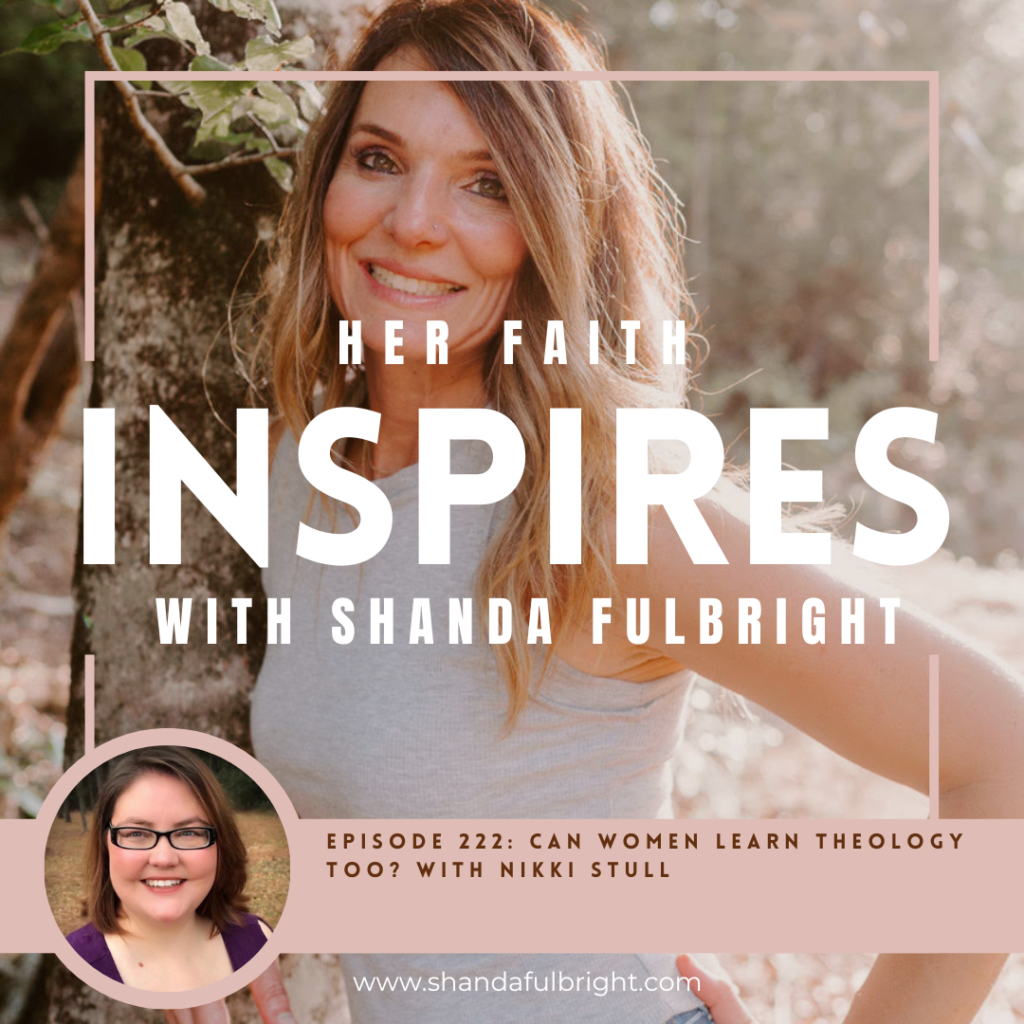 HER FAITH INSPIRES 222: Can women study theology too? with Nikki Stull Copy of Her Faith Inspires 222 1024x1024 - HER FAITH INSPIRES 222: Can women study theology too? with Nikki Stull