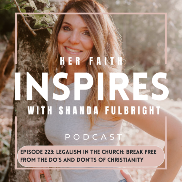 HFI 221 3 600x600 - HER FAITH INSPIRES 223: Legalism in the church: Break free from the do's and don'ts of Christianity