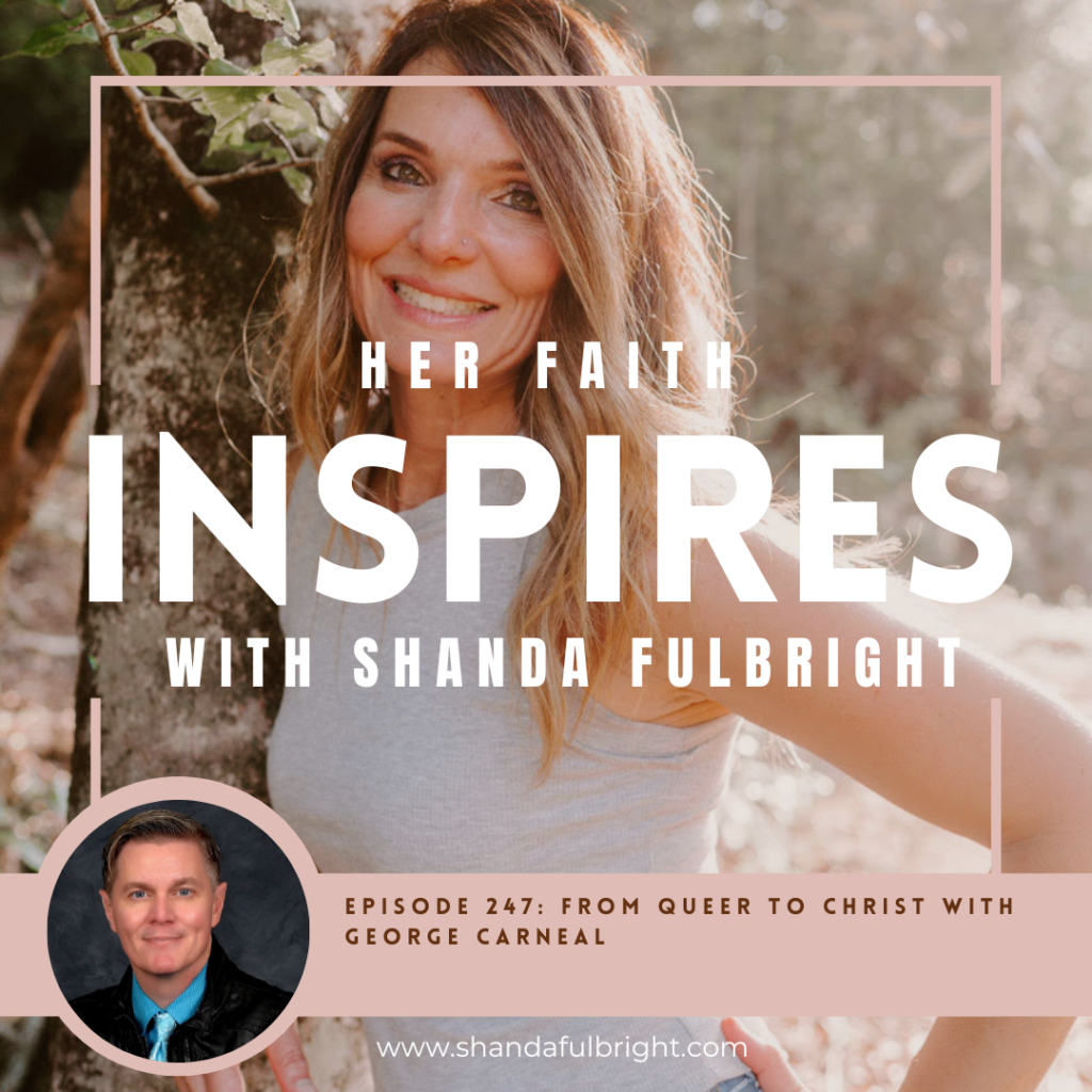 Copy of Her Faith Inspires 247 1024x1024 - HER FAITH INSPIRES 247: From queer to Christ with George Carneal