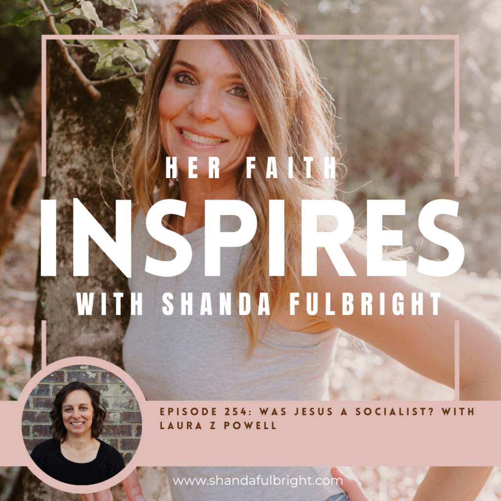 Copy of Her Faith Inspires 254 1024x1024 - HER FAITH INSPIRES Ep 254:Was Jesus a Socialist? with Laura Zifer Powell