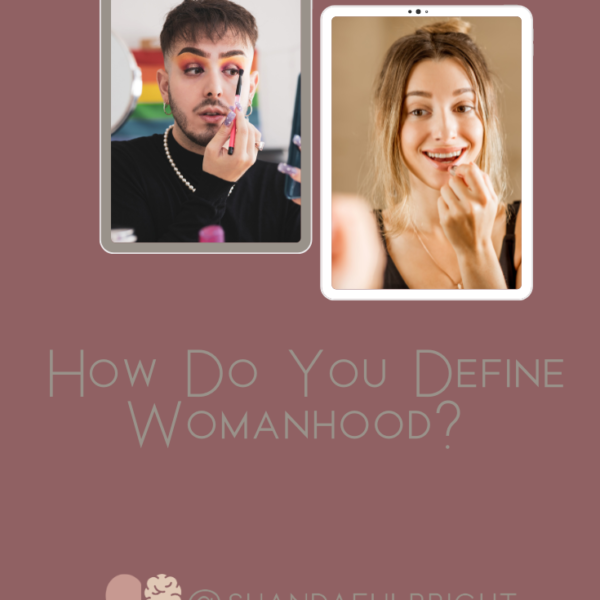 BlogPinterest Templates 1 600x600 - How Do You Define Womanhood?