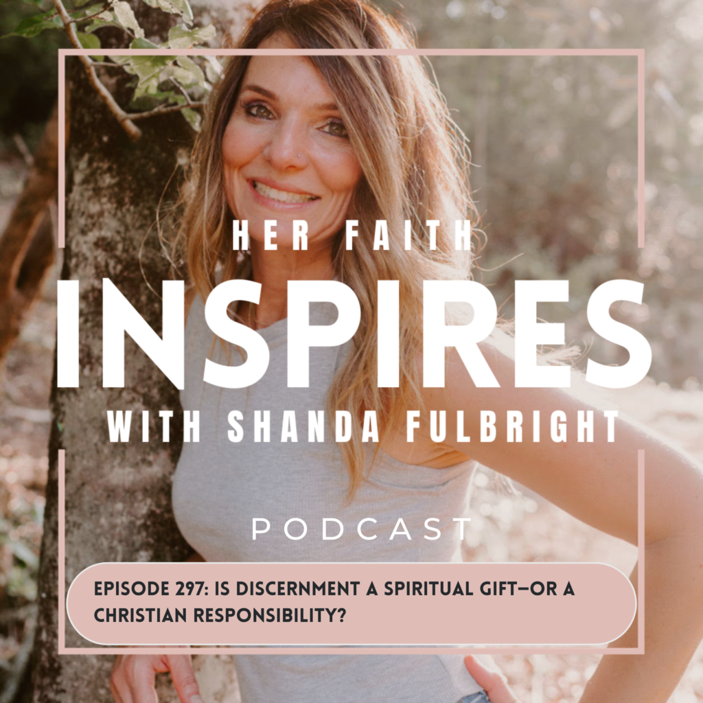 297  1024x1024 - HER FAITH INSPIRES Ep 297: Is Discernment a Spiritual Gift&mdash;or a Christian Responsibility?