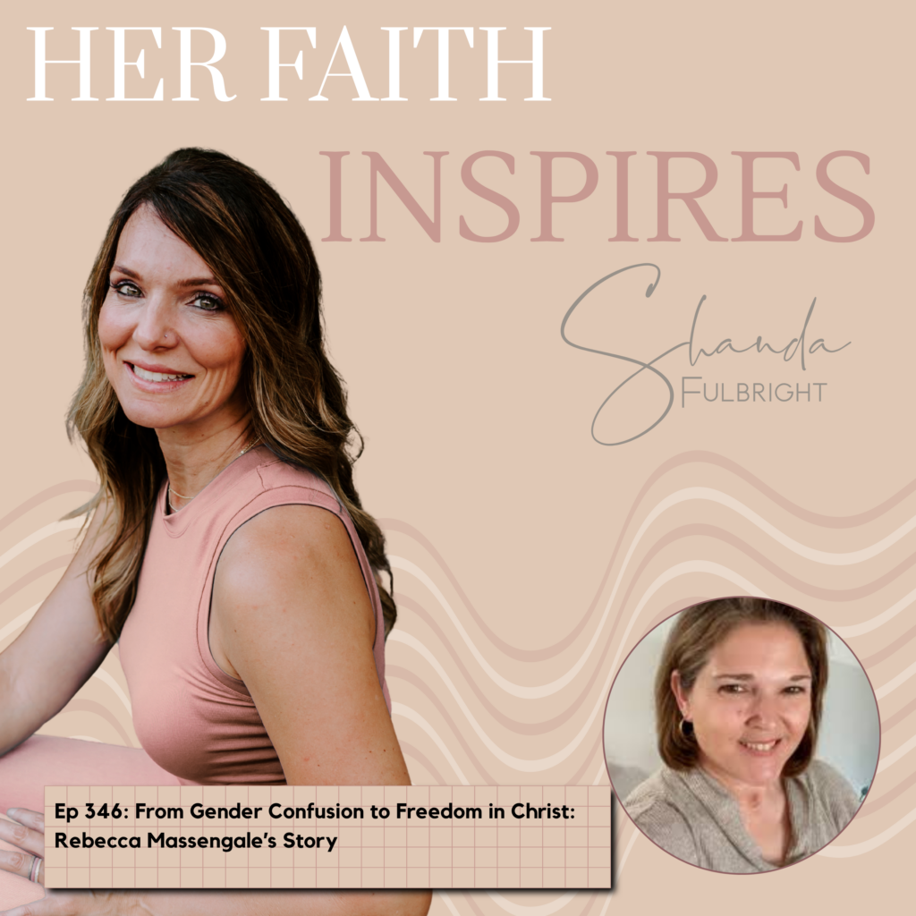 HER FAITH INSPIRES Ep 346: From Gender Confusion to Freedom in Christ: Rebecca Massengale's Story 346 1024x1024 - HER FAITH INSPIRES Ep 346: From Gender Confusion to Freedom in Christ: Rebecca Massengale's Story